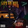 LIFE ON BAIL (Explicit)