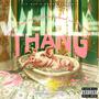 Whole Thang (feat. Pink Lip Ranger) [Explicit]