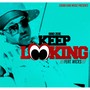 Keep Looking (feat. Wicks)