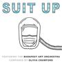 Suit Up: Fighting On The Frontlines Of The Pandemic (An Original Soundtrack)