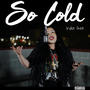 So Cold (Explicit)