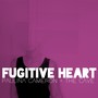 Fugitive Heart