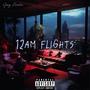 12AM FLIGHTS (Explicit)