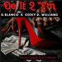 Do it 2 Em (feat. Ceeky D. Williams & sparks tha trakman) [Special Version] [Explicit]