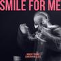 Smile for Me (Explicit)