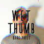 Wet Thumb