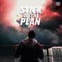 Stick To The Plan (Explicit)