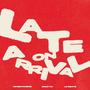 Late On Arrival (Explicit)