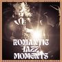 Romantic Jazz Moments