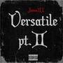 Versatile, Pt. 2 (Explicit)