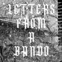 LETTERS FROM A BANDO (Explicit)