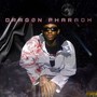 Dragon Pharaoh (Explicit)