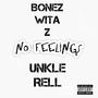 No Feelings (feat. Unkle Rell) [Explicit]