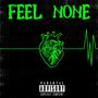 Feel None (Explicit)