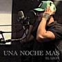 Una Noche Mas (Explicit)