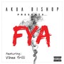 FYA (feat. Vibez Trilli) [Explicit]