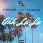 Ohh La La (feat. Tim Black & L.Y.) [Explicit]