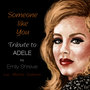 Someone Like You: Tribute to Adele