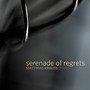 Serenade Of Regrets