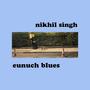 Eunuch Blues (Explicit)