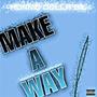 Make a Way (Explicit)