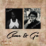 Come and Go (Explicit)