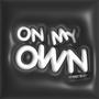 On My Own (feat. JayVeeThePoet) [Explicit]