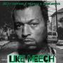 Like Meech (feat. YbSwagg & Jaerich4eva) [Explicit]