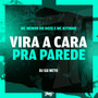 Vira a cara pra parede (Explicit)