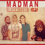 Madman (feat. Irv da Phenom)