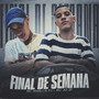 Final de Semana (Explicit)