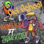 Old School (feat. Squeezz) [Explicit]