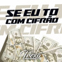 Se Eu To Com Cifrão (Explicit)