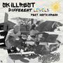 Different Levels (feat. Mista Vireak) [Explicit]