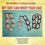 My Dad Can Whoop Your Dad (feat. MC Lunchboxx & DJ Z) (Explicit)