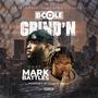 GRIND'N (feat. Mark Battles) [Explicit]