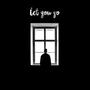 Let You Go