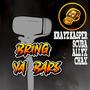 Bring Ya Bars (feat. Scuba, Allyx & Chax) [Explicit]