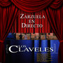 Zarzuela en Directo: Los Claveles