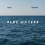 Blue Waters (Explicit)