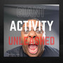 Giant Activity Unleashed