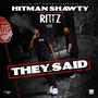 THEY SAID (feat. RITTZ) [Explicit]