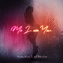 Me Love You (Explicit)