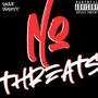 No Threats (Explicit)