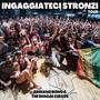 Ingaggiateci Stronzi (Explicit)