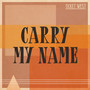 Carry My Name