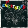 Get Chickenized