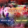 Rockin Wit (feat. Dizzy Wright) [Explicit]