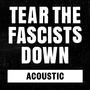 Tear The Fascists Down (Acoustic)