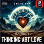 Thinking abt love (Explicit)